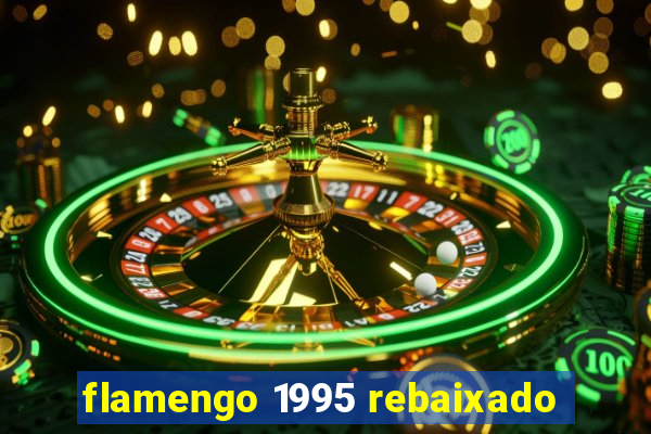 flamengo 1995 rebaixado